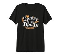 Gather give Thanks USA America Holiday Premium T-Shirt