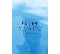 Gather Not A Few: A 7-Day Devotional (Seeds of Significance)