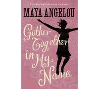 Gather Together In My Name by Angelou, Dr Maya (May 13, 1985) Paperback
