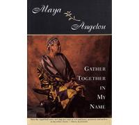 Gather Together in My Name by Maya Angelou (1974-04-12)