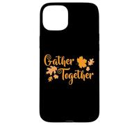 Gather Together Turkey Family Thanksgiving Case for iPhone 15 Plus