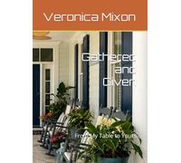 Gathered and Given: From My Table to Yours