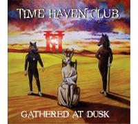 Gathered at Dusk - Time Haven Club