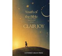 Gathered Grace: Youth of the Bible: A 30-Day Guided Study & Prayer Journal