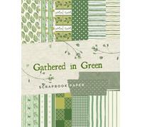 Gathered in Green Scrapbook Paper: Ideal DIY, Craft Projects, Card Making, Journals, Decorations | Countryside | Green | Vintage | Green Field | Green Lover | Nature