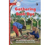 Gathering Bush Dye - Our Yarning