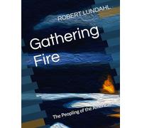Gathering Fire: The Peopling of the Americas (Reclaiming the West)