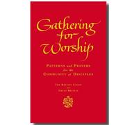 Gathering for Worship: Patterns and Prayers for the Community of Disciples by Baptist Union of Great Britain, Christopher J Ellis, Myra Bl (2005) Hardcover