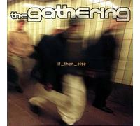 Gathering - If Then Else [VINYL]