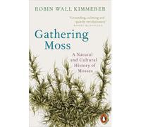 Gathering Moss: a Natural and Cultural History of Mosses the New