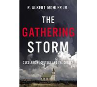 GATHERING STORM PB: Secularism, Culture, and the Church