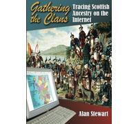 Gathering the Clans: Tracing Scottish Ancestry on the Internet