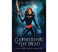 Gathering the Dead (Kali James)