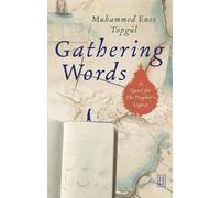 Gathering Words: A Quest for the Prophet's Legacy