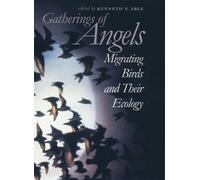 Gatherings of Angels: Migrating Birds and Their Ecology (Comstock books)