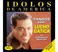 Gatica, Lucho - Idolos De America
