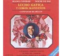 Gatica, Lucho Y Coros Navidenos - Campanas De Belen