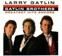 Gatlin Brothers - Greatest Hits Encore