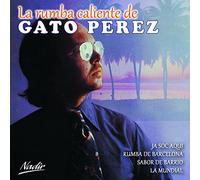 Gato Perez - Gato Perez - La Rumba Caliente De Gato Perez