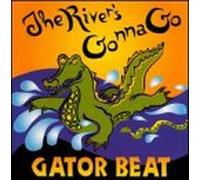 Gator Beat - River's Gonna Go