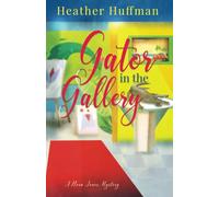 Gator in the Gallery: A Nora Jones Mystery: 3 (Nora Jones Mysteries)