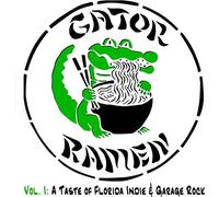 Gator Ramen Vol I: A Taste of Florida Indie & Garage Rock / Various