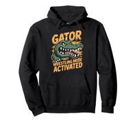 Gator Wrestling Mode Activated Alligator Wrestler Pullover Hoodie