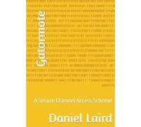 Gatormote: A Secure Channel Access Scheme