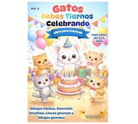 Gatos Bebes Tiernos: Libro para Colorear: Vol. 4 - Celebrando
