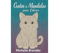 Gatos & Mandalas para Colorir: Livro de colorir para adultos