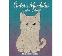 Gatos & Mandalas para colorir: Livro de Colorir para Adultos com ilustrações relaxantes