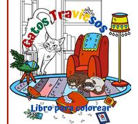 Gatos Traviesos Libro para Colorear: Colorea Momentos gatunos llenos de humor, ternura y travesuras. Ideal para adultos y adolescentes amantes de los gatos