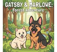Gatsby and Marlowe: Forest Adventure (The Adventures of Gatsby & Marlowe)