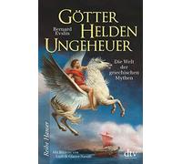 GAtter, Helden, Ungeheuer: Die Welt der griech, Evslin, Glazer-Naud.