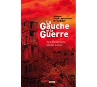 GAUCHE ET LA GUERRE LA: Analyse d'une capitulation idéologique