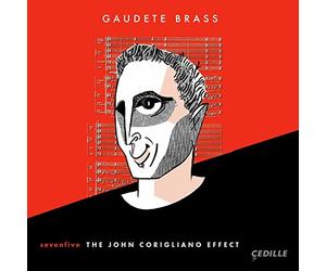 Gaudete Brass - sevenfive: The John Corigliano Effect