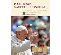 Gaudete et Exsultate: On the Call to Holiness in Today's World