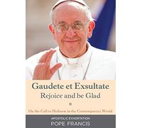 Gaudete et Exsultate (Rejoice and be Glad)