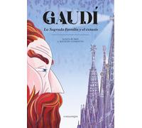 Gaudí. La Sagrada Familia y el éxtasis (Comanegra Còmics)