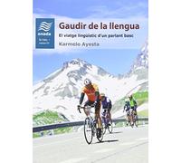 Gaudir de la llengua: El viatge lingüístic d un parlant basc (La Nau. Sèrie Minor)