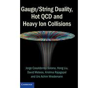 Gauge/String Duality, Hot QCD and Heavy Ion Collisions