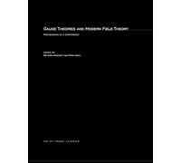 Gauge Theories and Modern Field Theory (The MIT Press)