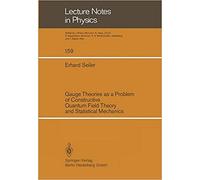 GAUGE THEORIES AS A PROBLEM OF CONSTRUCTIVE QUANTUM FIELD THEORY AND STATISTICAL MECHANICS