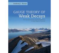 Gauge Theory of Weak Decays – The Standard Model and the Expedition to New Physics Summits