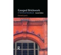 Gauged Brickwork: A Technical Handbook