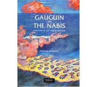 Gauguin and the Nabis: Prophets of Modernism