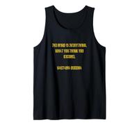 Gautama Buddha Quote The Mind is Everything What You.. Tank Top