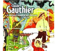 Gauthier, Claude - Plus Beau Voyage de Mes Chansons 1959-75