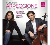 Gautier Capucon/Frank Braley - Schubert: Arpeggione sonata; Schumann, Debussy, Britten: works for cello