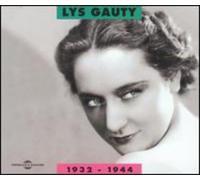 Gauty, Lys - Lys Gauty 1932-1944